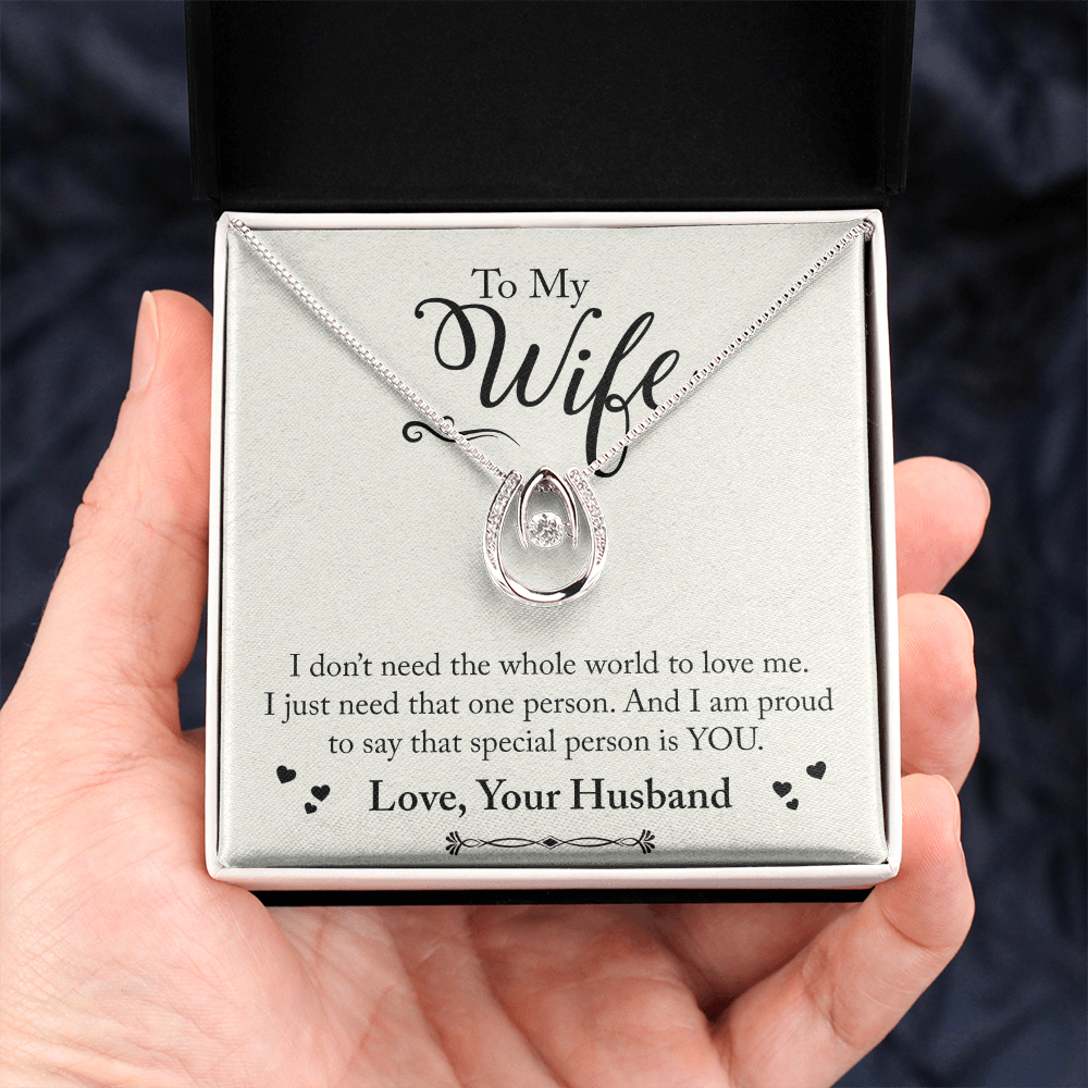 Lucky In Love Necklace - For Wife I Don't Need The Whole World