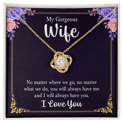 Love Knot Necklace - For Wife No Matter Where We Go