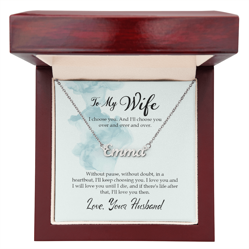 Custom Name Necklace - For Wife I Choose You