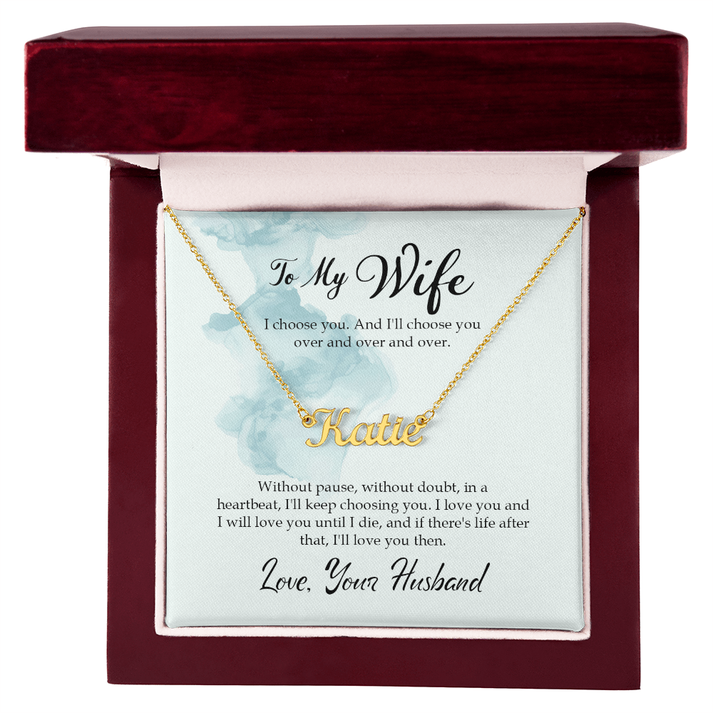 Custom Name Necklace - For Wife I Choose You