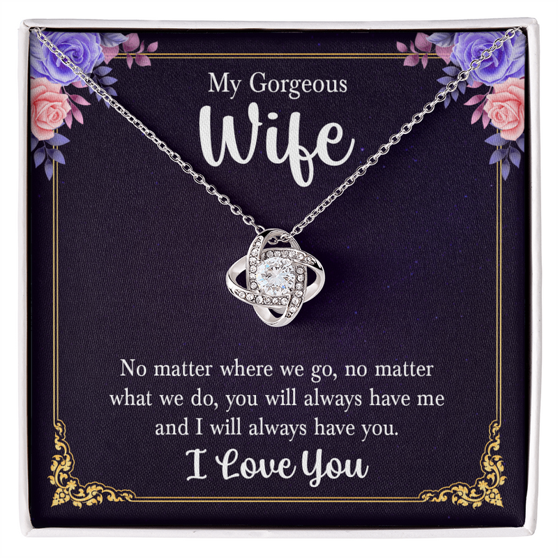 Love Knot Necklace - For Wife No Matter Where We Go
