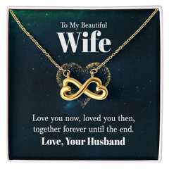 Endless Love Necklace - For Wife Love You Now
